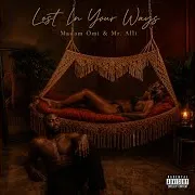 Lost In Your Ways (Feat. Mr. Alli)